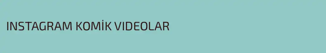 INSTAGRAM KOMİK VIDEOLAR